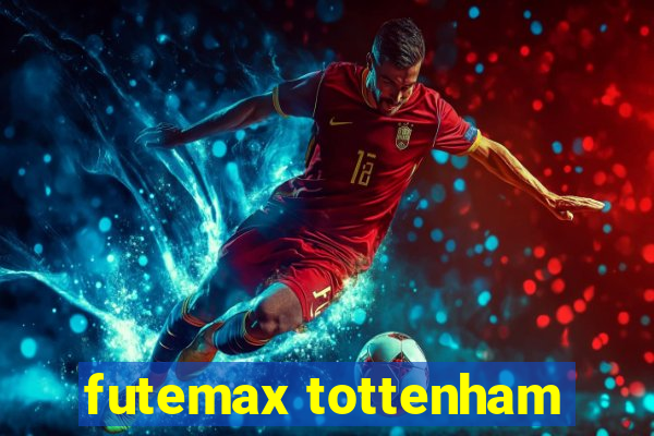 futemax tottenham